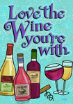 Love the wine you're with